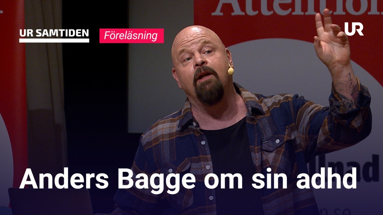 Ur Samtiden Npf Forum 2022 Anders Bagge Om Sin Adhd Ur Play