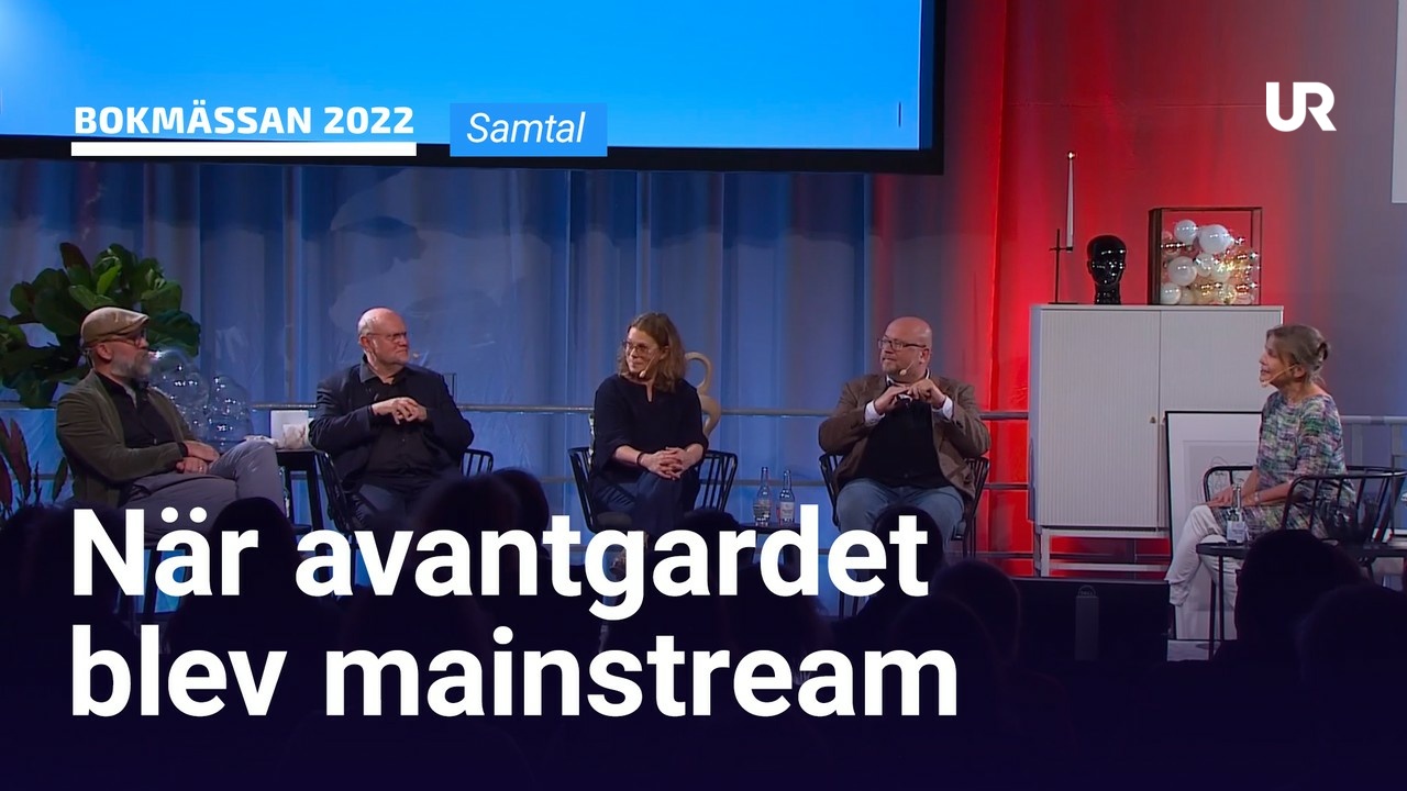 Bokmässan 2022 När avantgardet blev mainstream UR Play