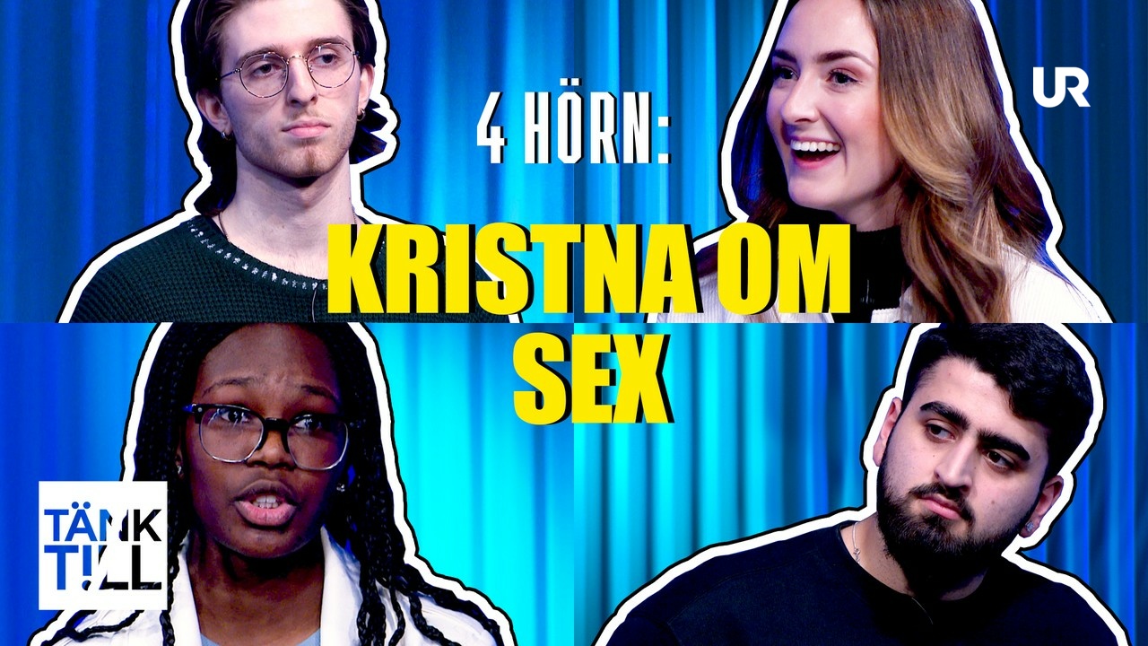 Tänk Till Fyra Hörn Kristna Diskuterar Sex Ur Play 