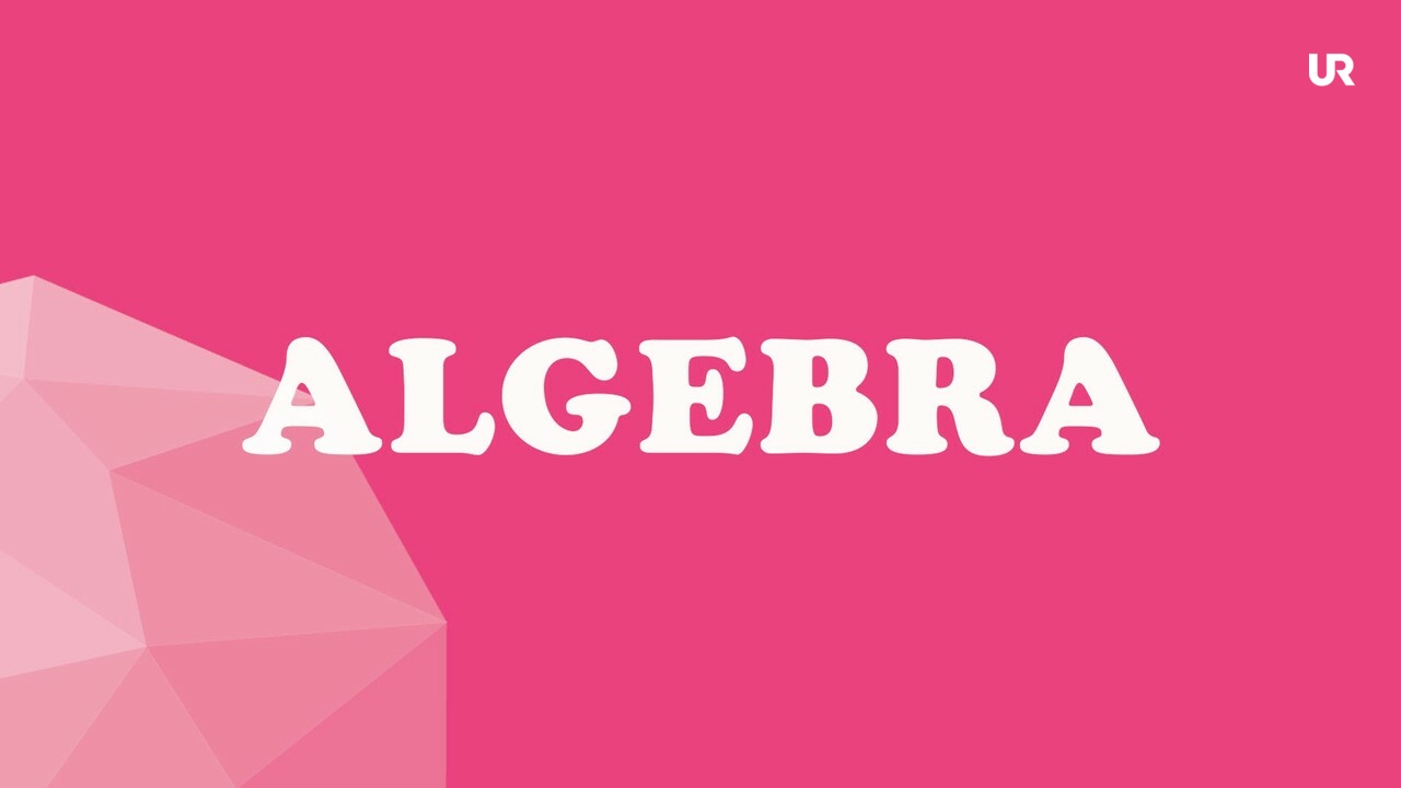 Vi förklarar matematik: Algebra | UR Play