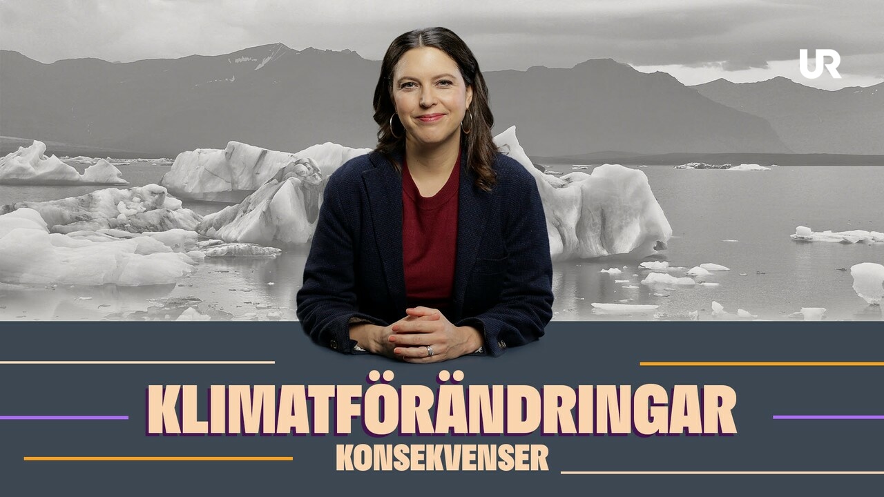 Plugga Geografi Klimatf r ndringar Konsekvenser UR Play plugga-geografi-klimatf-r-ndringar-konsekvenser-ur-play